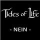 Tides Of Life - Nein